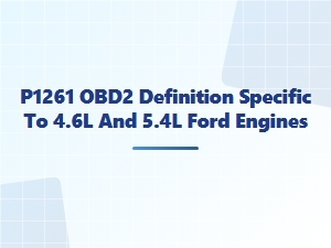 P1261 Obd2 Code Definition for Ford 4.6l and 5.4l Engines