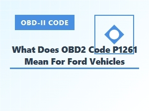 What Does Obd2 Code P1261 Mean for Ford Vehicles