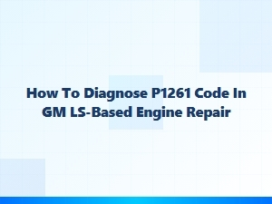 How to Diagnose a P1261 Code in Gm Ls-Based Engines