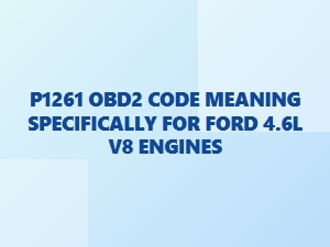 P1261 Code Meaning for Ford 4.6l V8 Engines