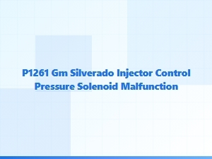 Gm Silverado Injector Control Pressure Solenoid Malfunction