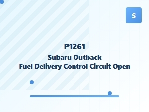 P1261 Code: Fuel Delivery Control Circuit Open in Subaru Outback